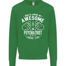 An Awesome Psychiatrist Looks Like Mens Sweatshirt Jumper Irish Green
