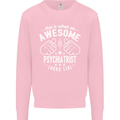 An Awesome Psychiatrist Looks Like Mens Sweatshirt Jumper Light Pink