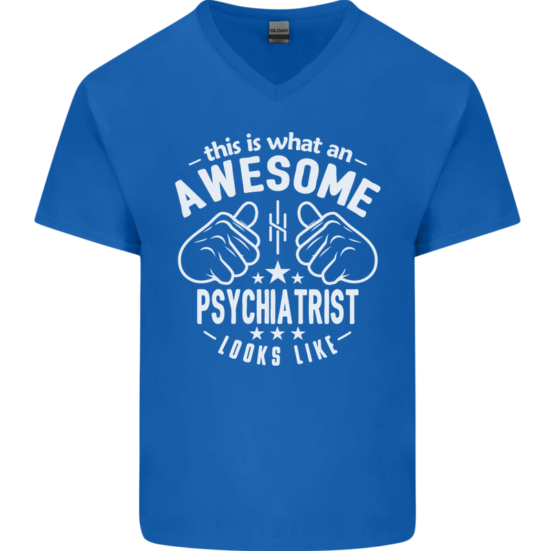 An Awesome Psychiatrist Looks Like Mens V-Neck Cotton T-Shirt Royal Blue