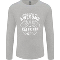 An Awesome Sales Rep Looks Like Mens Long Sleeve T-Shirt Sports Grey