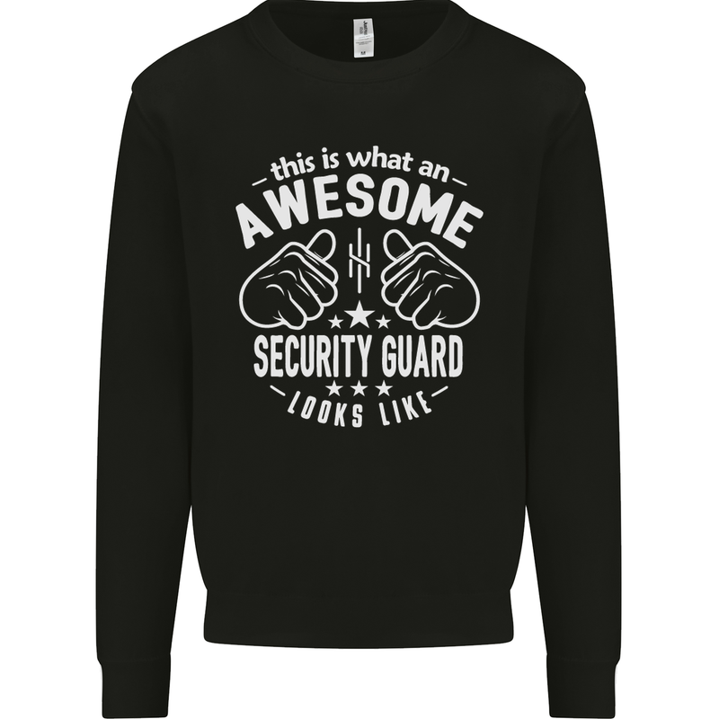 An Awesome Security Guard Looks Like Mens Sweatshirt Jumper Black