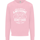 An Awesome Security Guard Looks Like Mens Sweatshirt Jumper Light Pink