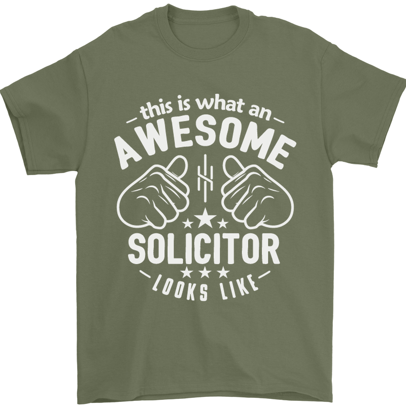 An Awesome Solicitor Looks Like Mens T-Shirt Cotton Gildan Military Green