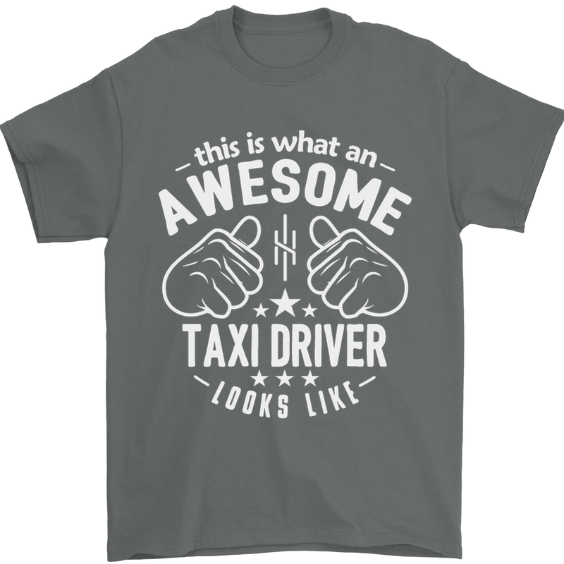 An Awesome Taxi Driver Looks Like Mens T-Shirt Cotton Gildan Charcoal