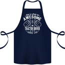 An Awesome Tractor Driver Looks Like Cotton Apron 100% Organic Navy Blue