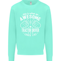 An Awesome Tractor Driver Looks Like Mens Sweatshirt Jumper Peppermint