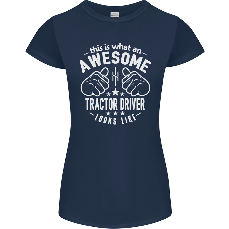 An Awesome Tractor Driver Looks Like Womens Petite Cut T-Shirt Navy Blue