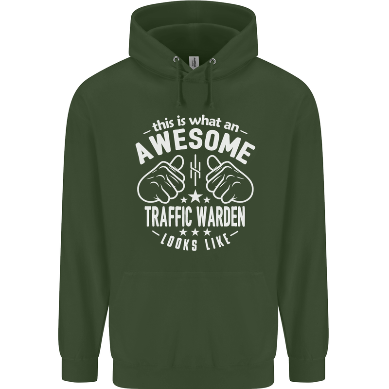 An Awesome Traffic Warden Looks Like Mens 80% Cotton Hoodie Forest Green
