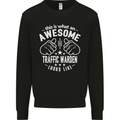 An Awesome Traffic Warden Looks Like Mens Sweatshirt Jumper Black