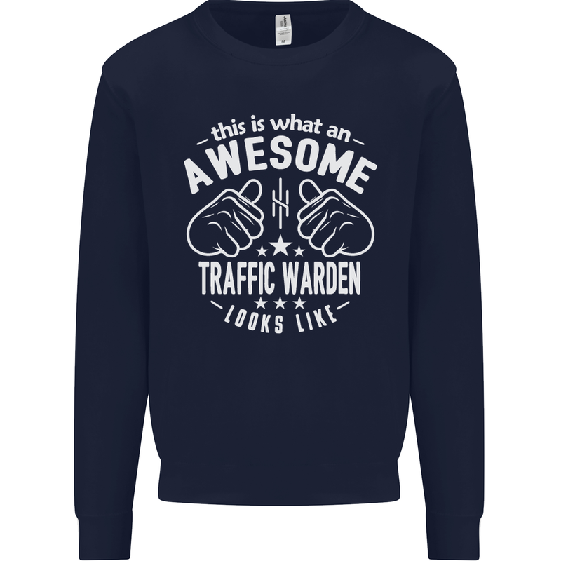 An Awesome Traffic Warden Looks Like Mens Sweatshirt Jumper Navy Blue
