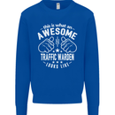 An Awesome Traffic Warden Looks Like Mens Sweatshirt Jumper Royal Blue