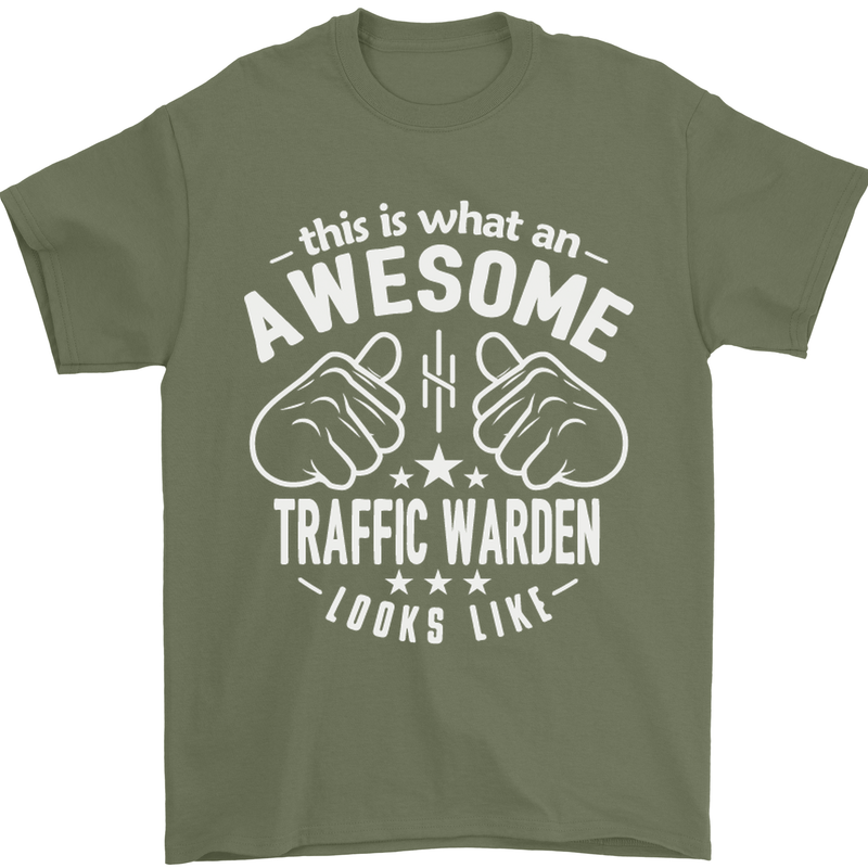 An Awesome Traffic Warden Looks Like Mens T-Shirt Cotton Gildan Military Green