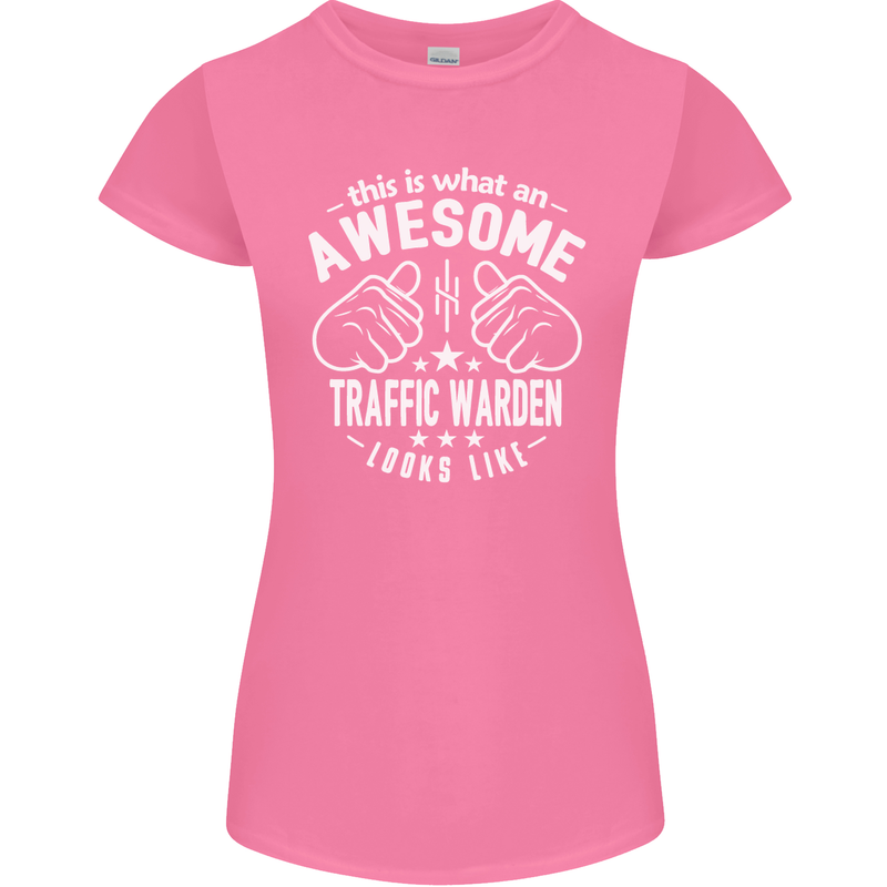 An Awesome Traffic Warden Looks Like Womens Petite Cut T-Shirt Azalea