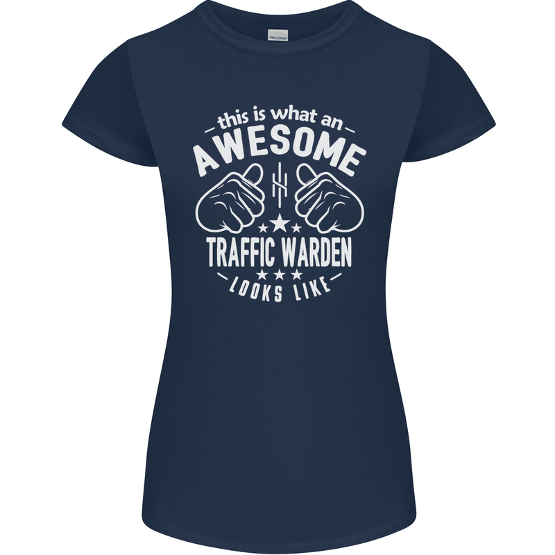 An Awesome Traffic Warden Looks Like Womens Petite Cut T-Shirt Navy Blue