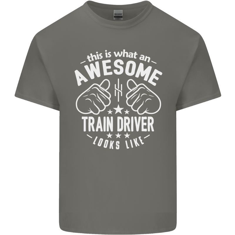 An Awesome Train Driver Looks Like Mens Cotton T-Shirt Tee Top Charcoal