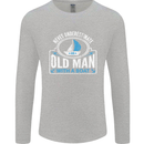 An Old Man With a Boat Sailor Sailing Funny Mens Long Sleeve T-Shirt Sports Grey