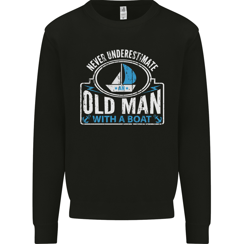 An Old Man With a Boat Sailor Sailing Funny Mens Sweatshirt Jumper Black