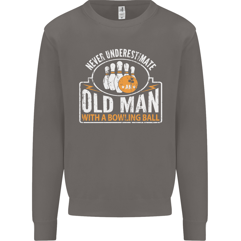 An Old Man With a Bowling Ball 10 Pin Mens Sweatshirt Jumper Charcoal