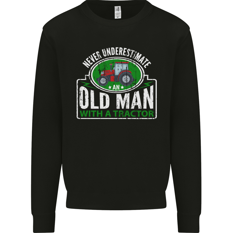 An Old Man With a Tractor Farmer Funny Mens Sweatshirt Jumper Black
