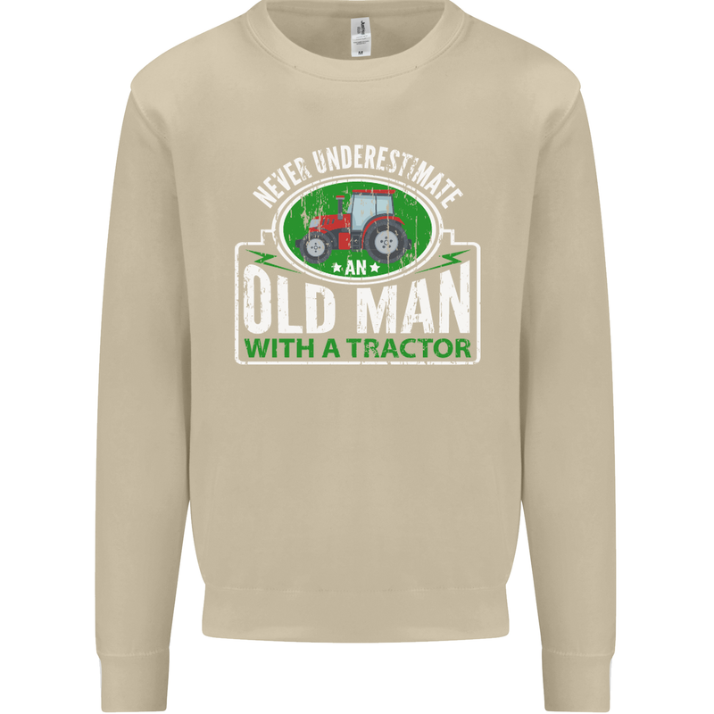 An Old Man With a Tractor Farmer Funny Mens Sweatshirt Jumper Sand