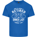 An Retired Dinner Lady Looks Like Mens Cotton T-Shirt Tee Top Royal Blue