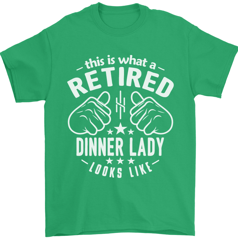 An Retired Dinner Lady Looks Like Mens T-Shirt Cotton Gildan Irish Green