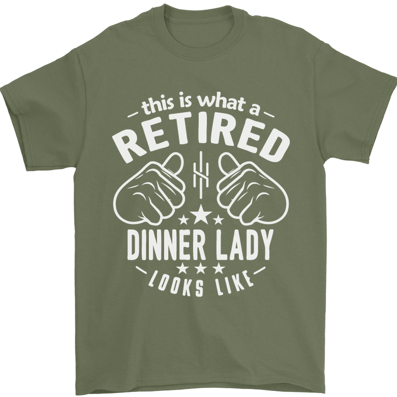 An Retired Dinner Lady Looks Like Mens T-Shirt Cotton Gildan Military Green