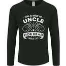 An Uncle Nob Head Looks Like Uncle's Day Mens Long Sleeve T-Shirt Black