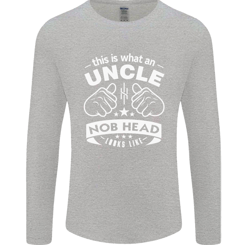 An Uncle Nob Head Looks Like Uncle's Day Mens Long Sleeve T-Shirt Sports Grey