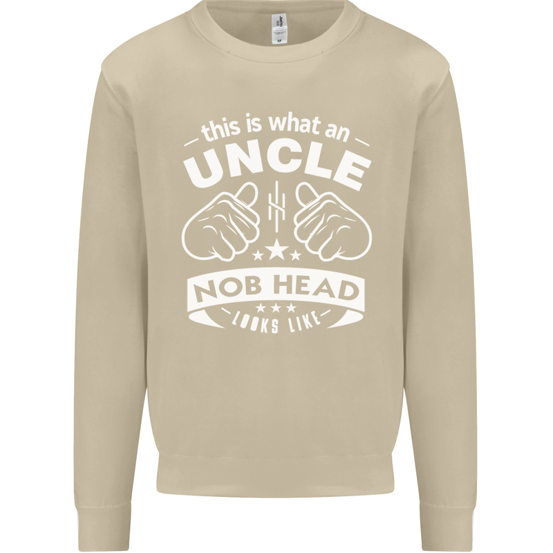 An Uncle Nob Head Looks Like Uncle's Day Mens Sweatshirt Jumper Sand
