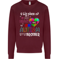 And He's My Brother Autistic Autism ASD Mens Sweatshirt Jumper Maroon
