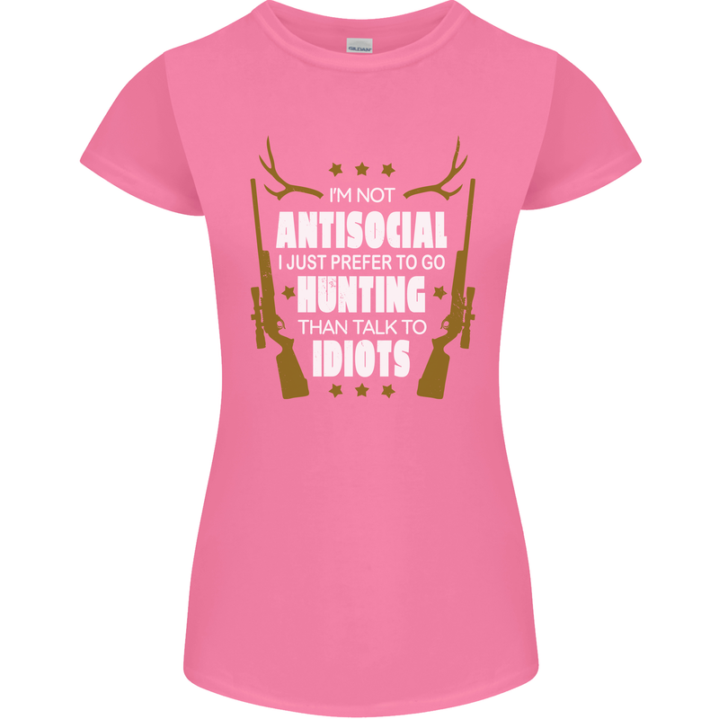 Antisocial I Prefer to Go Hunting Hunter Womens Petite Cut T-Shirt Azalea
