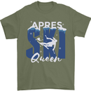 Apres Ski Queen Skiing Winter Sports Mens T-Shirt 100% Cotton Military Green