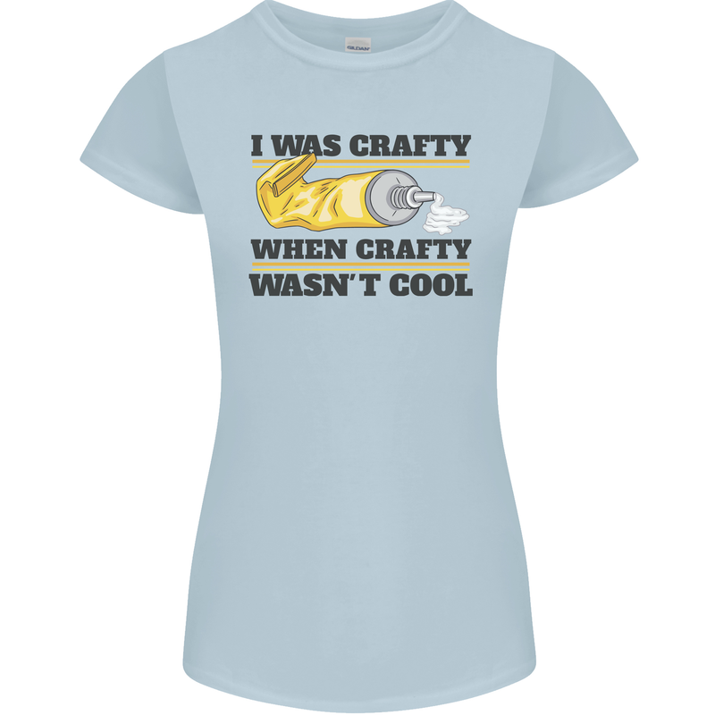Arts and Crafts Funny Crafty Art Artist Womens Petite Cut T-Shirt Light Blue