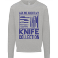 Ask About My Knife Collection Funny Chef Kids Sweatshirt Jumper Sports Grey