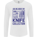 Ask About My Knife Collection Funny Chef Mens Long Sleeve T-Shirt White