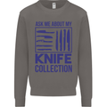 Ask About My Knife Collection Funny Chef Mens Sweatshirt Jumper Charcoal