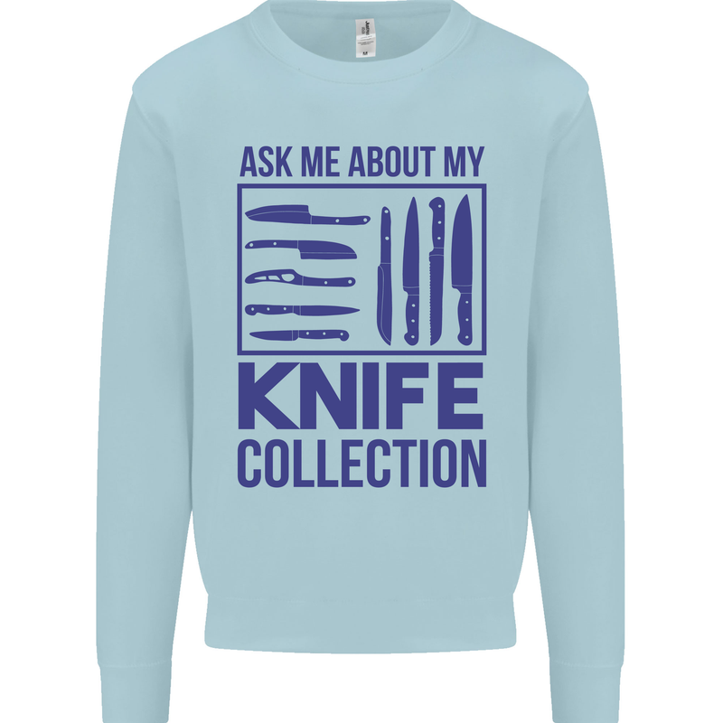 Ask About My Knife Collection Funny Chef Mens Sweatshirt Jumper Light Blue