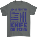 Ask About My Knife Collection Funny Chef Mens T-Shirt 100% Cotton Charcoal