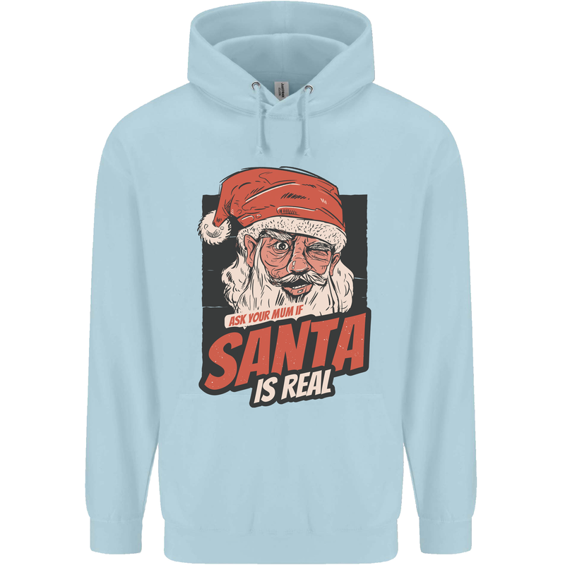 Ask Your Mum If Santa Real Funny Christmas Childrens Kids Hoodie Light Blue