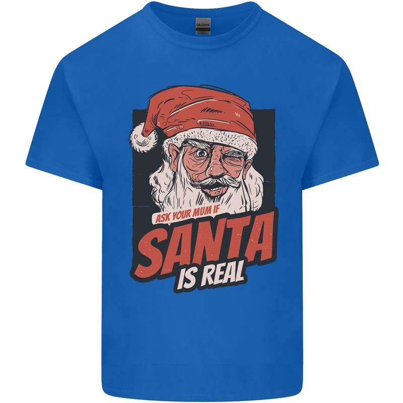 Ask Your Mum If Santa Real Funny Christmas Mens Cotton T-Shirt Tee Top Royal Blue
