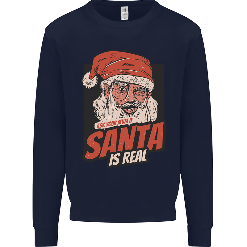Ask Your Mum If Santa Real Funny Christmas Mens Sweatshirt Jumper Navy Blue