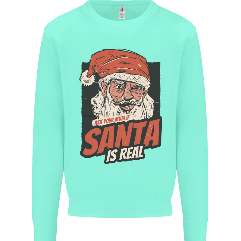 Ask Your Mum If Santa Real Funny Christmas Mens Sweatshirt Jumper Peppermint