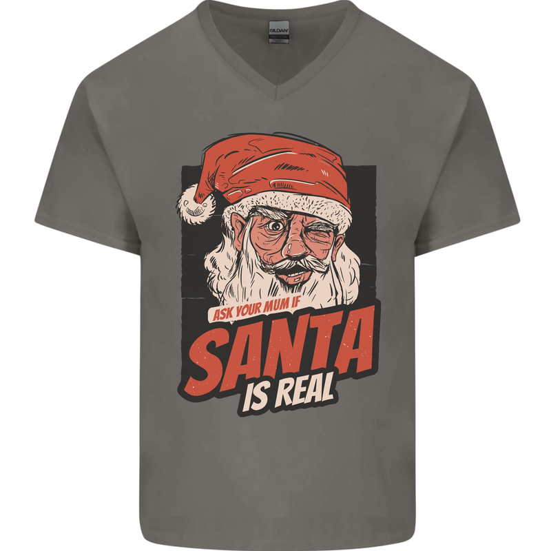 Ask Your Mum If Santa Real Funny Christmas Mens V-Neck Cotton T-Shirt Charcoal