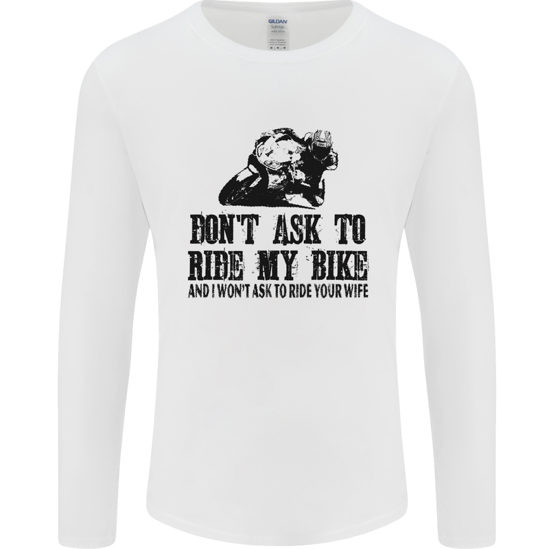 Ask to Ride My Biker Motorbike Motorcycle Mens Long Sleeve T-Shirt White