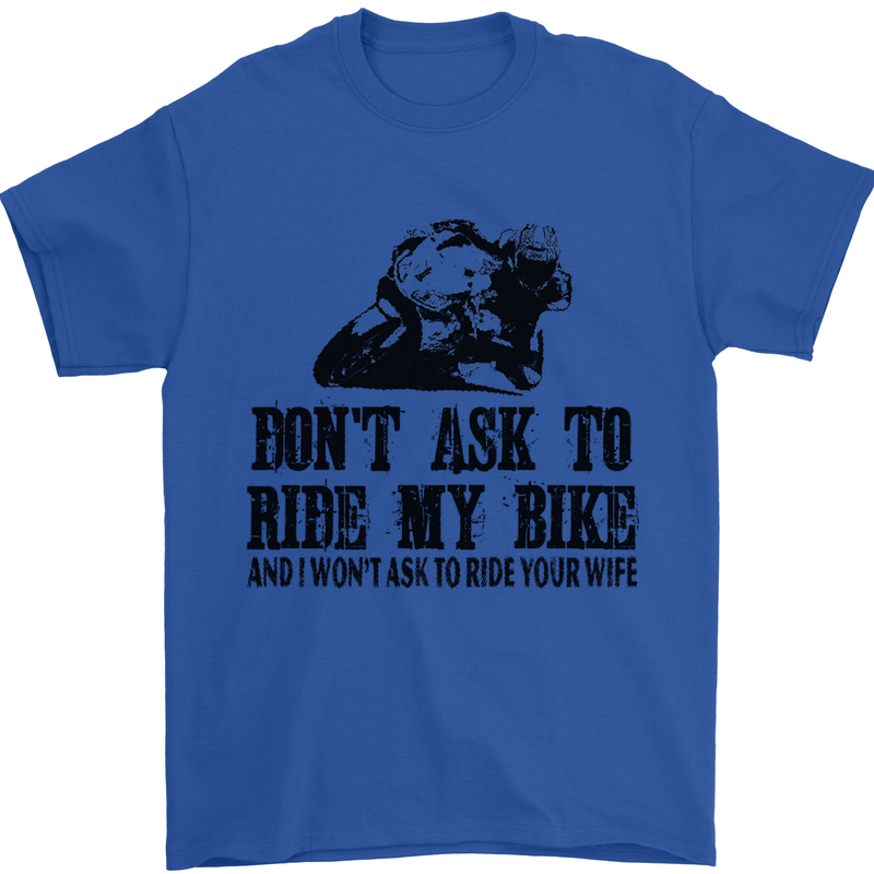Ask to Ride My Biker Motorbike Motorcycle Mens T-Shirt Cotton Gildan Royal Blue