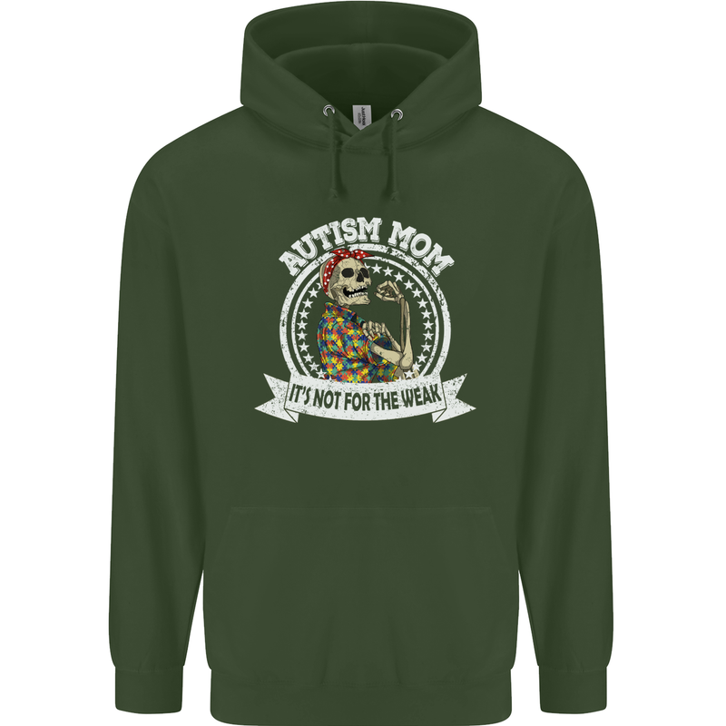Autism Mom It's Not for the Weak Autistic Childrens Kids Hoodie Forest Green