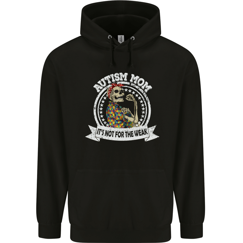 Autism Mom It's Not for the Weak Autistic Mens 80% Cotton Hoodie Black
