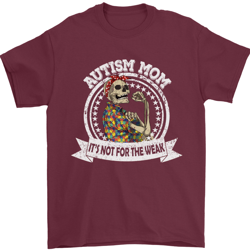 Autism Mom It's Not for the Weak Autistic Mens T-Shirt Cotton Gildan Maroon