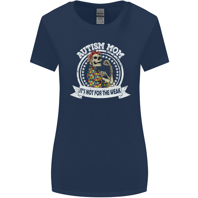 Autism Mom It's Not for the Weak Autistic Womens Wider Cut T-Shirt Navy Blue